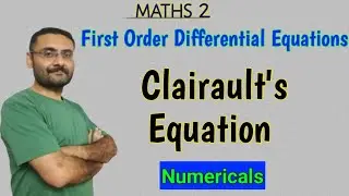 Clairaults Equation | Examples | Differential Equations | Maths