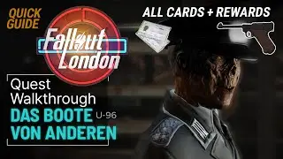 Fallout London Das Boote Von Anderen Quest Walkthrough + U-96 All Cards Location & Rewards