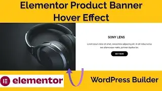 Elementor Custom Product Banner  Beautiful Hover Effect | WordPress Builder