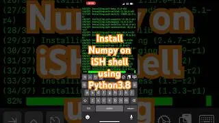 Install Numpy on iSH Shell | Numpy with Python3.8 on iOS | iSH Terminal🥳✌🏻