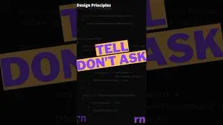 The Tell Don't Ask Principle | .NET Design Principles