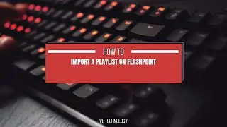 How to import playlists on Flashpoint [Tech Tutorials]