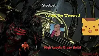 Voruna Build 2023 - The Werewolf   Steelpath (Guide) !