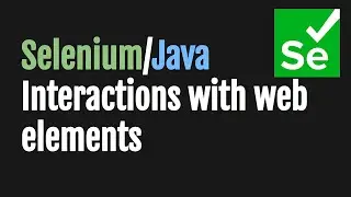 Selenium tutorial on interacting with web elements (click, send keys, clear, select, submit)