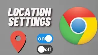 How to Enable Location in Google Chrome