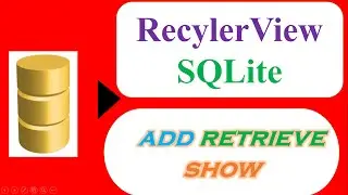 RecyclerView SQLite Database 01 - INSERT,SELECT, Show In RECYCLERVIEW