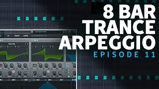 Trance Arpeggio Episode 11 | Trance Tutorials