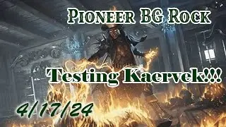 Pioneer BG Rock! Testing Kaervek! (4/17/24)