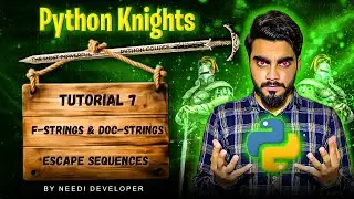 F-Strings & Doc Strings Explanation | What is Escape Sequence | Python Knights | Tutorial - 7