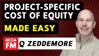 Project-Specific Cost of Equity MADE EASY | ACCA FM Help | Question Zeddemore