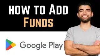 ✅ How To Add Funds To Google Play Balance (Full Guide)