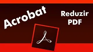 Acrobat - Reduzir PDF