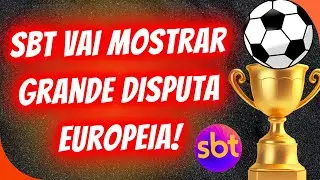 SBT MOSTRA COM EXCLUSIVIDADE DISPUTA EUROPEIA.