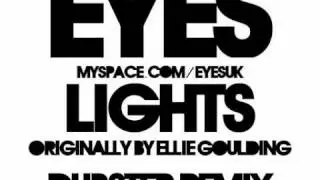 Lights (Eyes Dubstep Remix) - Ellie Goulding