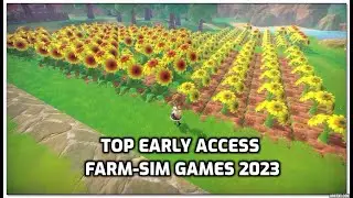 Top Early Access Farm-sim Games 2023