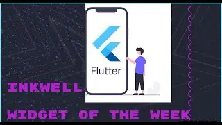 Inkwell Widget in Flutter - Splash Color Widget - Flutter Widget Of The Week. Flutter Dart UI.