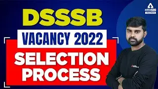 DSSSB Selection Process  2022 | DSSSB TGT/PGT Selection Process 2022