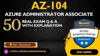 AZ 104 Exam Question 2025 || AZ -104 dumps 2025 || Azure Administrator Exam Questions