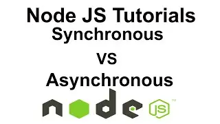 Node JS Tutorial #7 - Difference Between Synchronous And Asynchronous In Node JS Tutorial In 2022