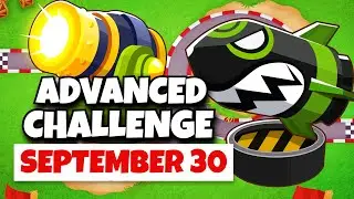 BTD6 Advanced Challenge | BloonPopper235's Challenge | September 30, 2024