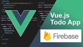 Intro - Vue 3 + Firebase Todo App Tutorial Series