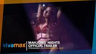 Mahjong Nights | Official Trailer | Streaming this November 12 exclusively on Vivamax