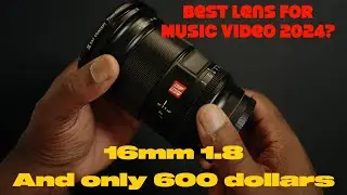 Best Lens For Music Videos 2024 Viltrox 16mm 1.8