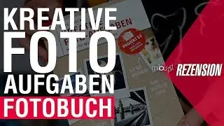 Kreative Foto-Aufgaben - Fotobuch von Lars Poeck | Milou PD Special