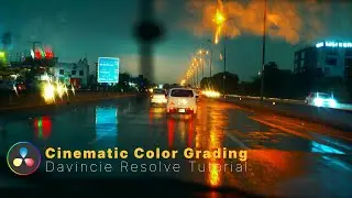 Cinematic Color Grading In Davincie Resolve Tutorial