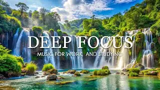 Deep Focus Music | Music for Studying - 24 Hours of Music for Studying Concentration and Memory #2