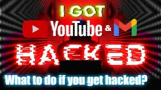 How to Recover Hacked YouTube Channel and Gmail: My Personal Journey