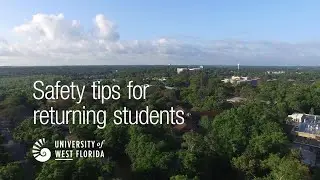 UWF Safety Tips for Returning Students