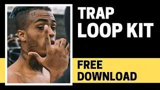 XXXTENTACION  TRAP LOOP KIT 2022