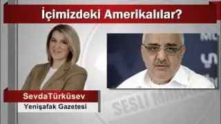 Sevda Türküsev : İçimizdeki Amerikalılar?