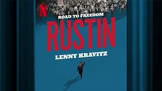 Road to Freedom - Lenny Kravitz | Rustin | Official Soundtrack | Netflix