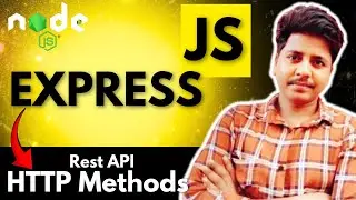 HTTP Methods | Mastering HTTP Methods in REST API with Express.js | Rest API 