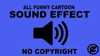 CARTOON SOUND EFFECTS | ALL FUNNY CARTOON SOUND EFFECTS | NO COPYRIGHT