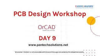 PCB Design Workshop-Day 9-8051 Schematic Verification & Footprints Linking