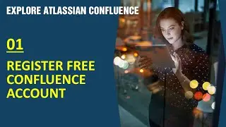 #01 Register a free confluence account | Explore Atlassian Confluence