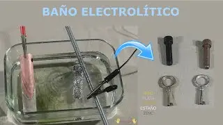 Baño electrolítico de metales 👌