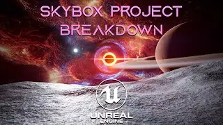 Skybox Project Breakdown and Use || Unreal Engine 5