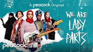 We Are Lady Parts | Official Trailer | Peacock Original