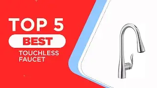 The 5 Best touchless faucet for 2024 [ Reviews ]