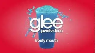 Glee Cast - Trouty Mouth (karaoke version)