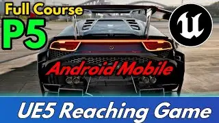 P5 |  UE5 Racing Vehicle Android Mobile Game Developments | Full Course | Tutorial Video |  #ue5