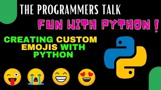 Create Custom Emojis😁 with Python | Fun with Python | V.Sriveni