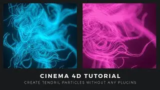 C4D Field Forces Tutorial: Create Tendril Particles Without Plugins