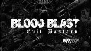 BLOOD BLAST - Evil Bastard Single