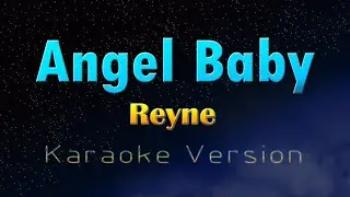 ANGEL BABY - Reyne  (Karaoke Version)