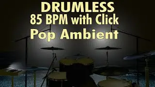 Drumless Backing Track for Beginners with Click | 85 bpm Melodic Pop  Ambient